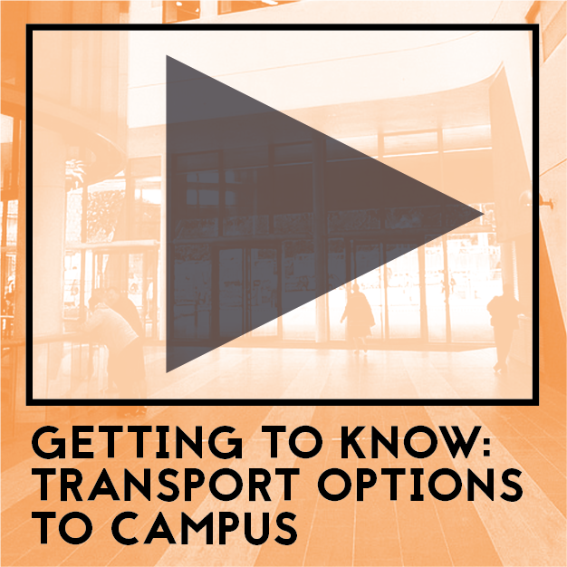Video Available Soon: Getting to know transport options to campus