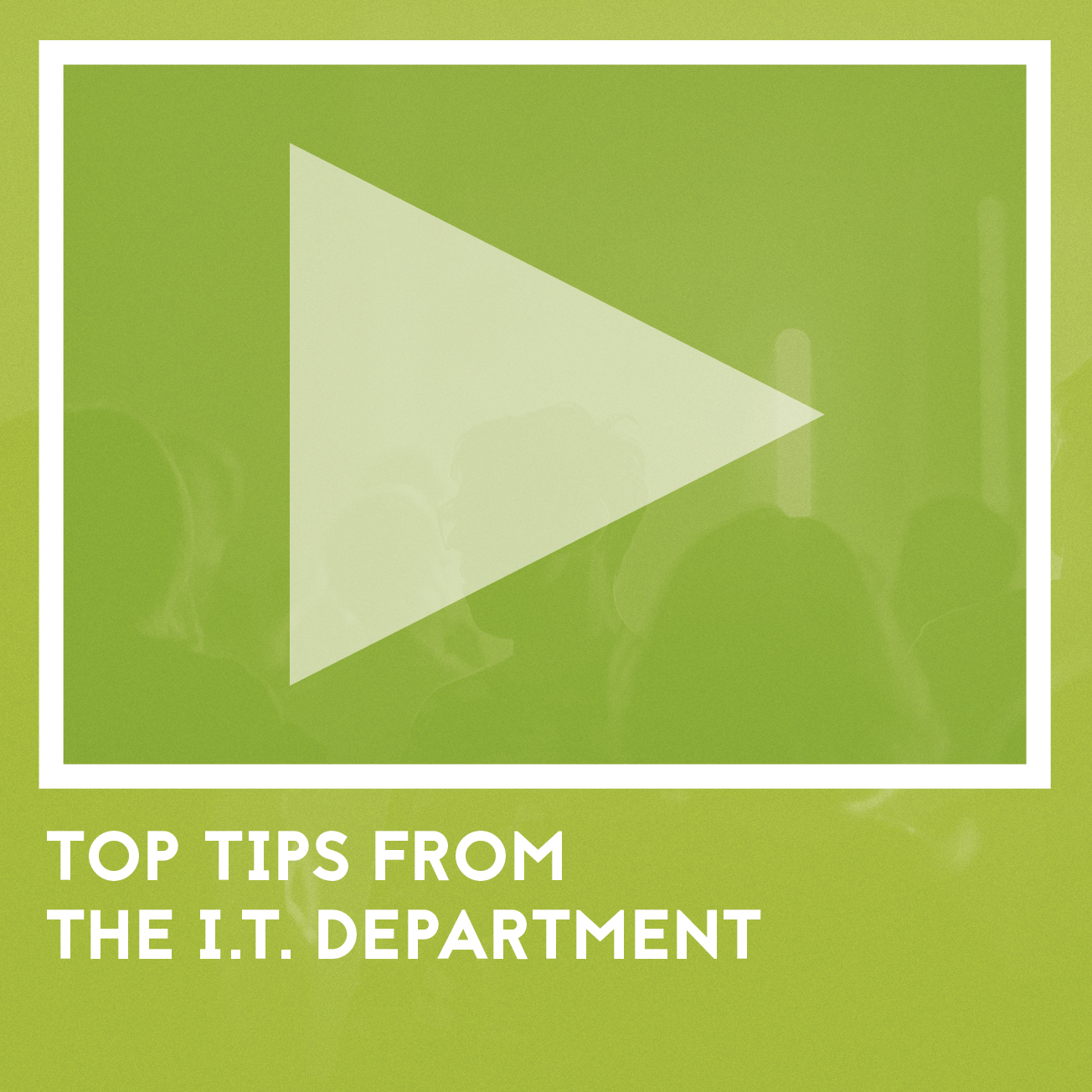 Top tips from IT department