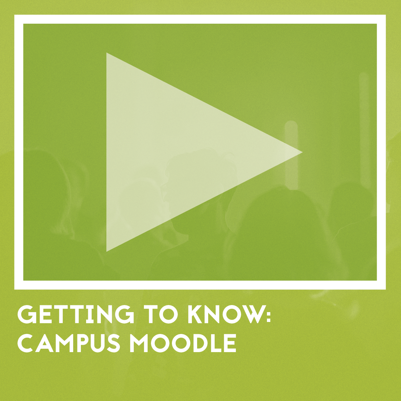 Video Available Soon: Getting to know campus moodle