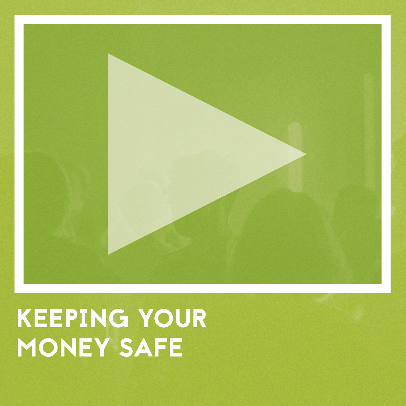 Keeping your money safe