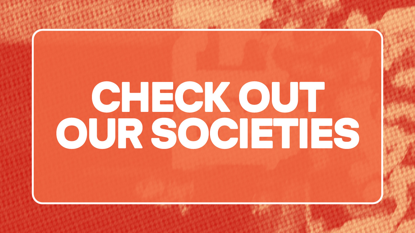 Check out our societies