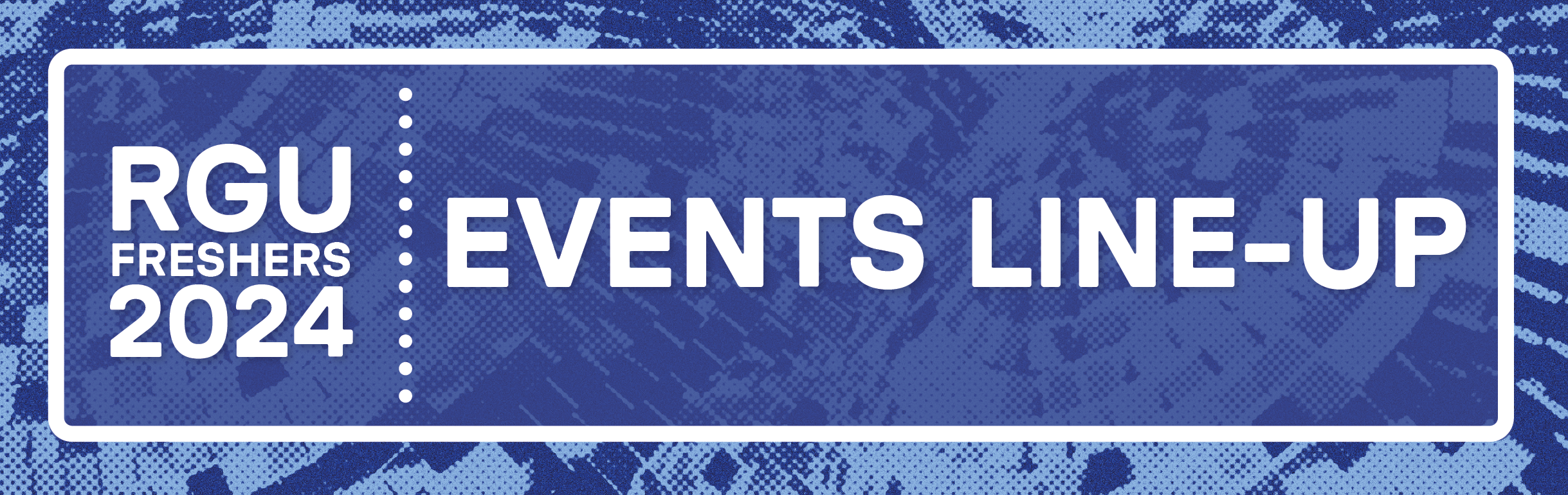 Freshers Week 2024 Events Line-up